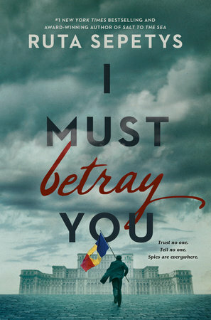 I Must Betray You by Ruta Sepetys: Content&nbsp;Warnings