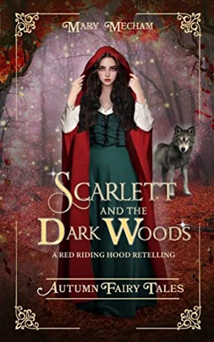 Scarlett and The Dark Woods by Mary Mecham: Content Guide & Warnings