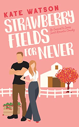 Strawberry Fields For Never by Kate Watson: Content Guide &&nbsp;Warnings