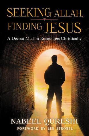 Seeking Allah, Finding Jesus by Nabeel Qureshi: Content Guide