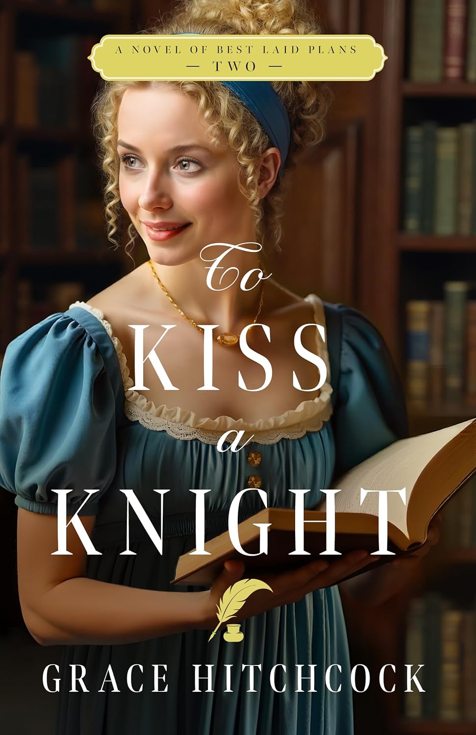 To Kiss a Knight by Grace Hitchcock: Content Guide