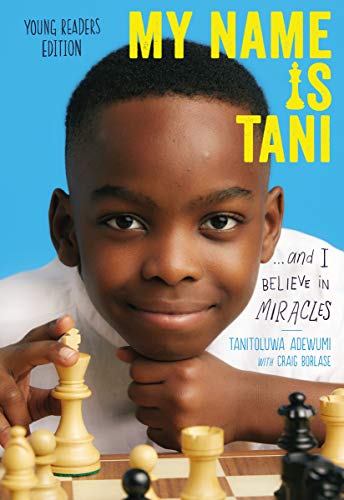 My Name is Tani and I Believe in Miracles (young reader’s edition) by Tanitoluwa Adawami: Content&nbsp;Guide