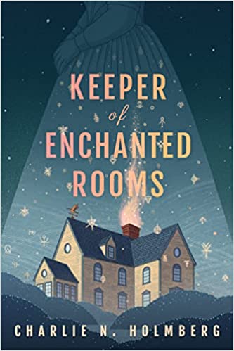Keeper of Enchanted Rooms by Charlie N. Holmberg: Content Guide