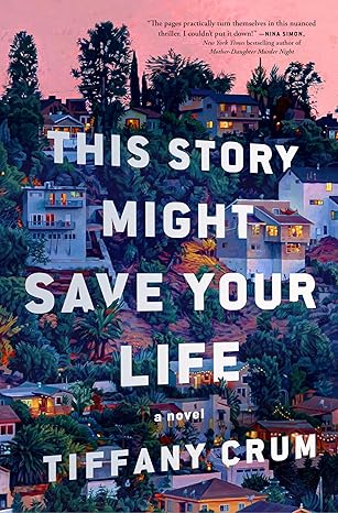 This Story Might Save Your Life by Tiffany Crum: Content Guide