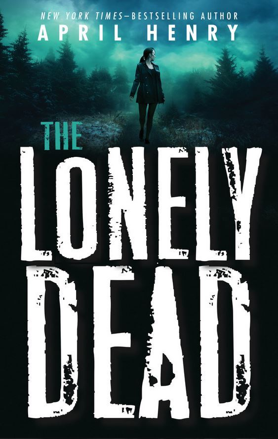 The Lonely Dead by April Henry: Content Guide